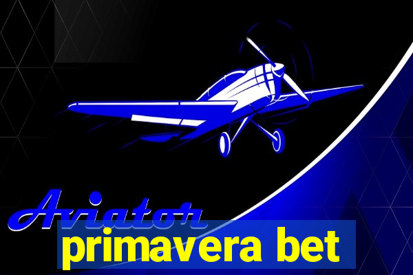 primavera bet